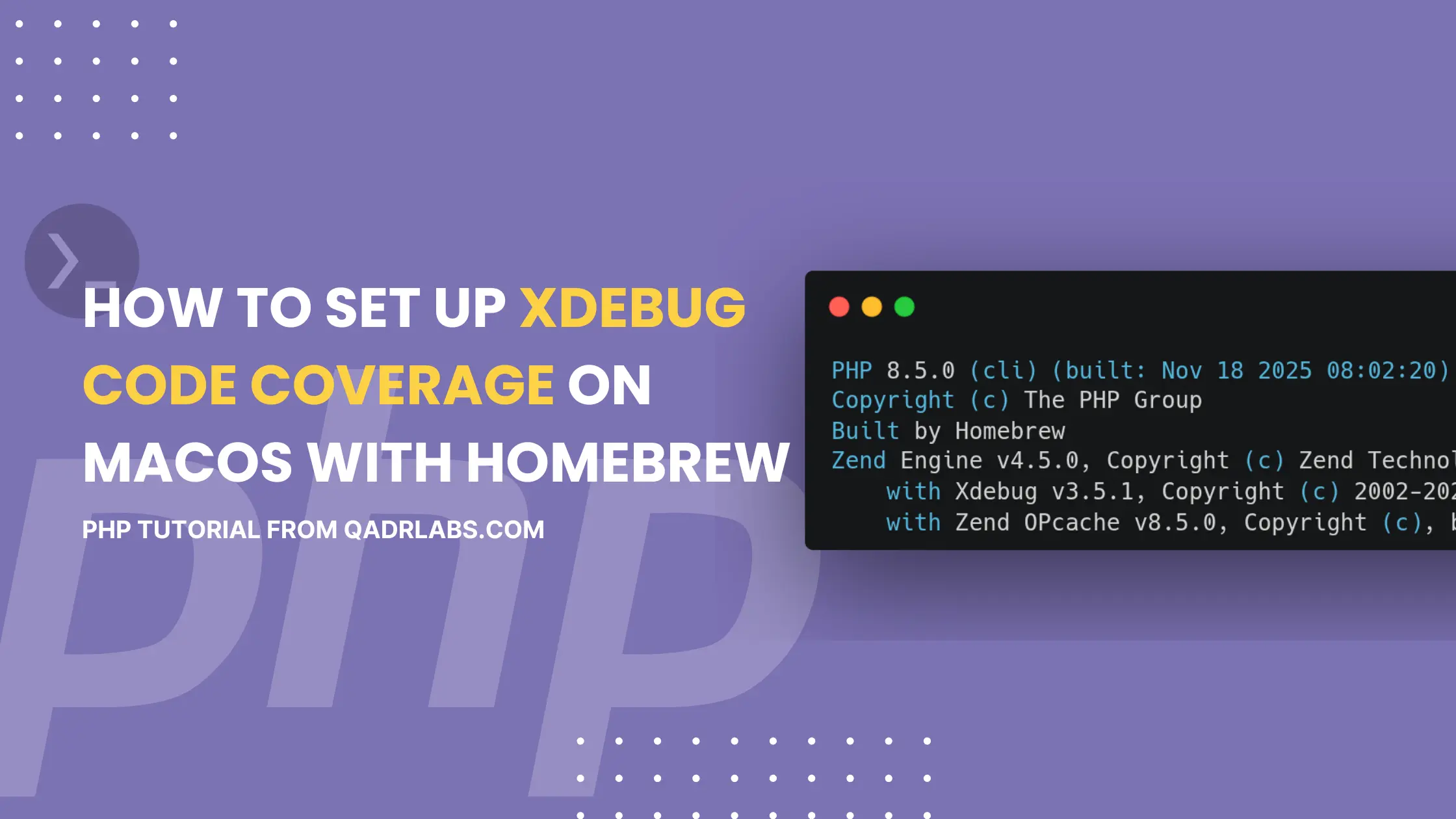 How to Set Up Xdebug Code Coverage on macOS with Homebrew